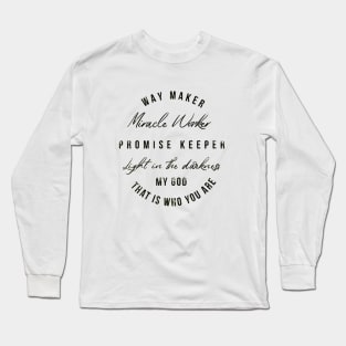 Way Maker , Promise Keeper Long Sleeve T-Shirt